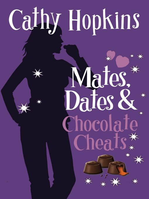 Title details for Mates, Dates and Chocolate Cheats by Cathy Hopkins - Available
